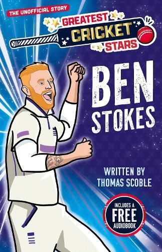 Greatest Cricket Stars: Ben Stokes