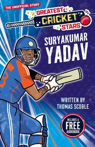 Greatest Cricket Stars: Suryakumar Yadav