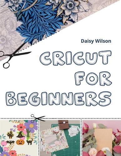 Cricut: For Beginners