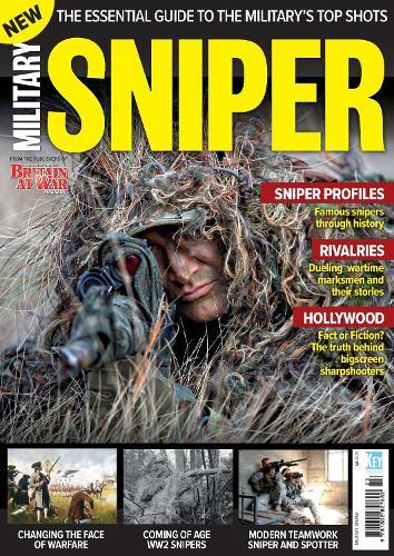 Military Sniper: (The Men, Equipment and Missions)