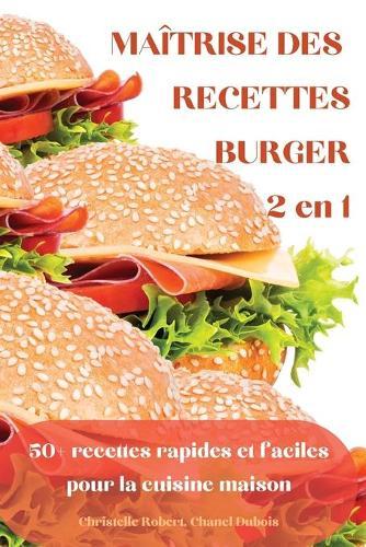 MAITRISE DES RECETTES BURGER 2 en 1