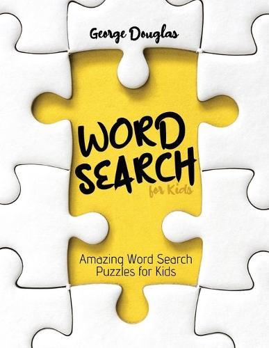 Word Search for Kids: Amazing Word Search Puzzles for Kids