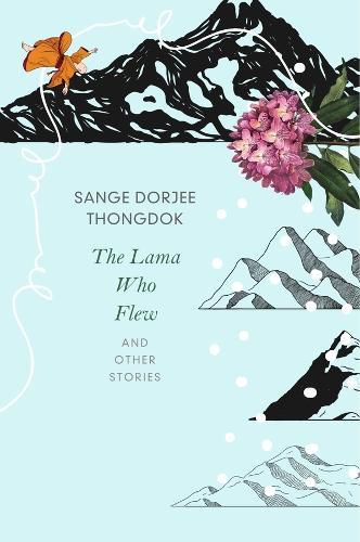 The Lama Who Flew: and Other Tales from My Village
