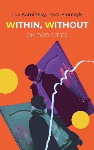 Within, Without: On Two Cities