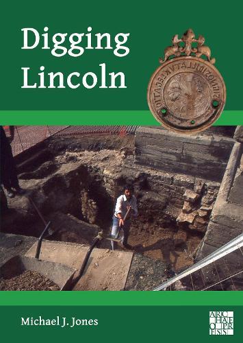 Digging Lincoln: An Archaeological Memoir
