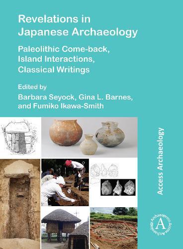 Revelations in Japanese Archaeology: Paleolithic Come-back, Island Interactions, Classical Writings