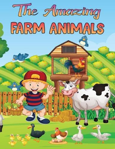 The Amazing Farm Animals Coloring Book for Kids: Coloring Book For Kids Ages 4-8: For Kids and Girls Kids Coloring Book Gift