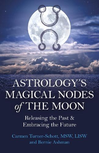 Astrology's Magical Nodes of the Moon: Releasing the Past & Embracing the Future