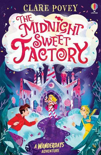 The Midnight Sweet Factory: A Wanderdays Adventure