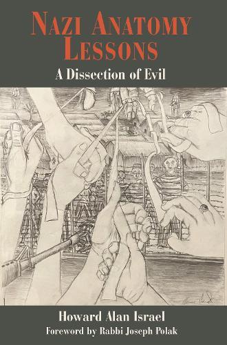 Nazi Anatomy Lessons: A Dissection of Evil