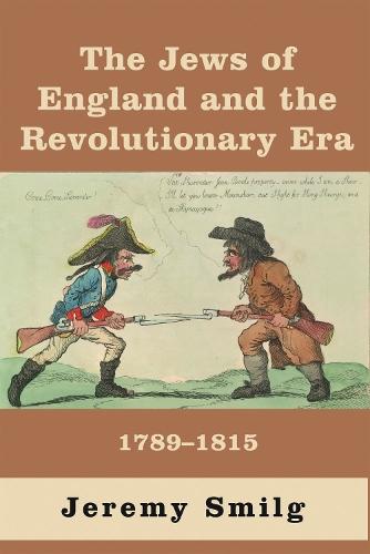 The Jews of England and the Revolutionary Era: 1789 – 1815