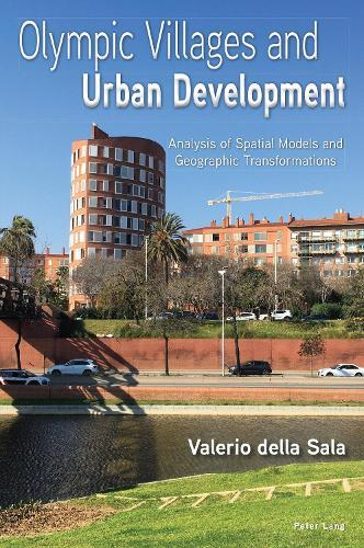 Olympic Villages and Urban Development: Analysis of Spatial Models and Geographic Transformations