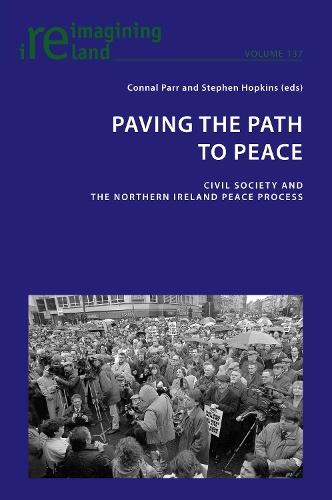 Paving the Path to Peace: Civil Society and the Northern Ireland Peace Process
