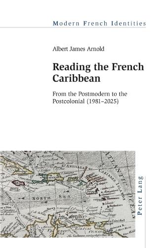 Reading the French Caribbean: From the Postmodern to the Postcolonial (1981–2025)