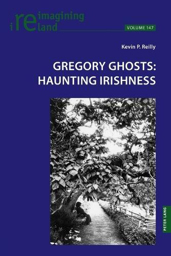Gregory Ghosts: Haunting Irishness