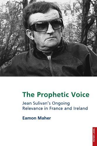 The Prophetic Voice: Jean Sulivan's Ongoing Relevance in France and Ireland