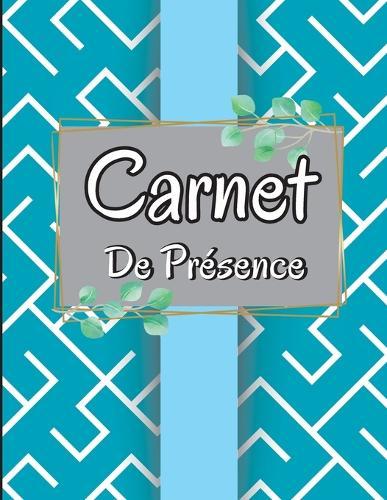 Carnet de Présence: Registre des présences quotidiennes(Registre des présences simple)