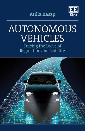 Autonomous Vehicles: Tracing the Locus of Regulation and Liability