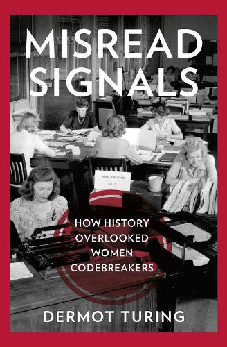 Misread Signals: How History Overlooked Women Codebreakers