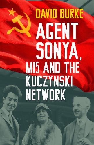 Agent Sonya, MI5 and the Kuczynski Network