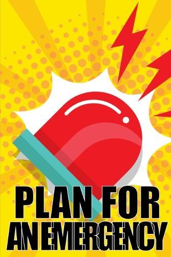 Plan for an Emergency: What to do when a family emergency arises