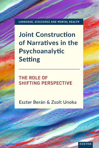 Joint Construction of Narratives in the Psychoanalytic Setting: The Role of Shifting Perspective