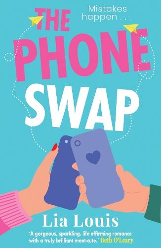 The Phone Swap: A new enemies-to-lovers romance from the author of BETTER LEFT UNSENT