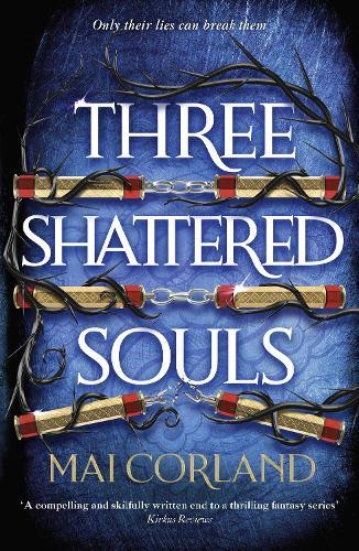 Three Shattered Souls: The unmissable conclusion to the adventure fantasy sensation