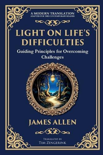 Light on Life's Difficulties: Guiding Principles for Overcoming Challenges