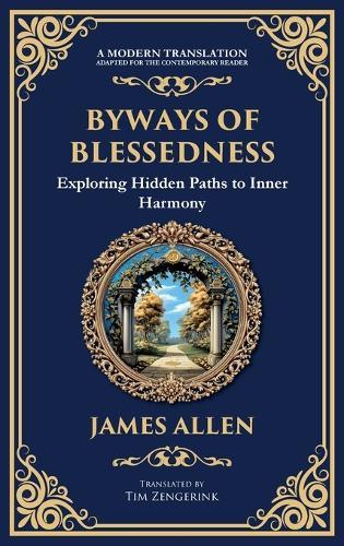 Byways of Blessedness: Exploring Hidden Paths to Inner Harmony (Deluxe Hardbound Edition)
