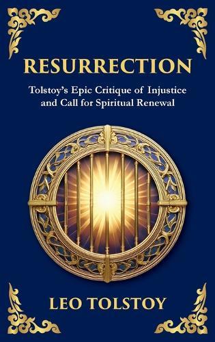 Resurrection: A Powerful Story of Guilt, Redemption, and Social Justice (Deluxe Hardbound Edition)