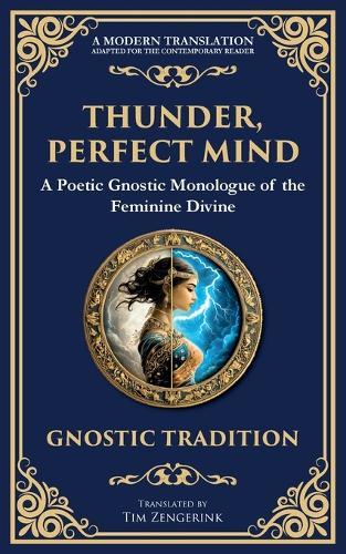 Thunder, Perfect Mind: Mystical Wisdom of the Divine Feminine