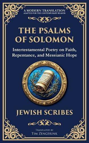 The Psalms of Solomon: Sacred Songs of Faith and Hope