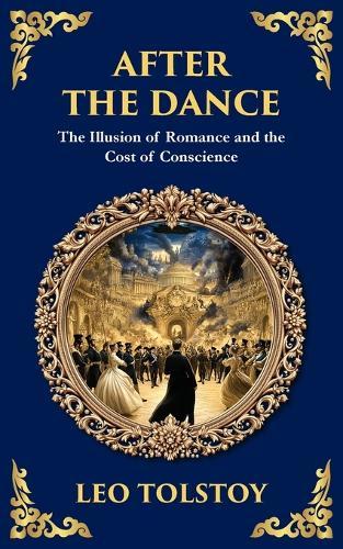 After The Dance: The Illusion of Romance and the Cost of Conscience