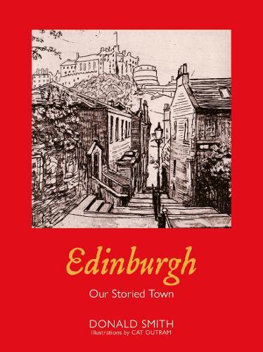 Edinburgh: Our Storied Town