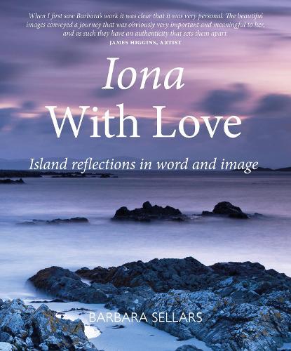 Iona with Love: Island reflections in word and image