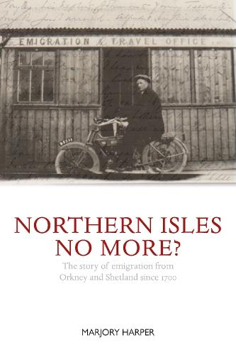 Northern Isles No More: Northern Islanders Abroad since 1700