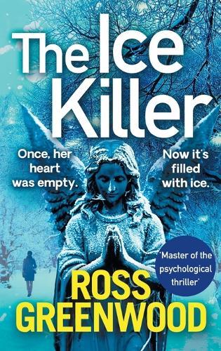 The Ice Killer: A gripping, chilling crime thriller that you won't be able to put down