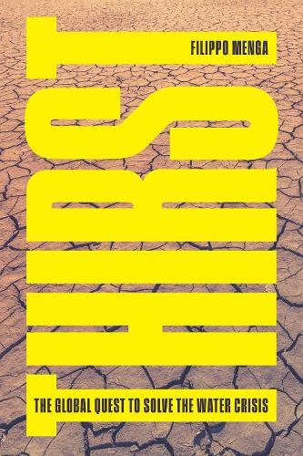 Thirst: The Global Quest to Solve the Water Crisis