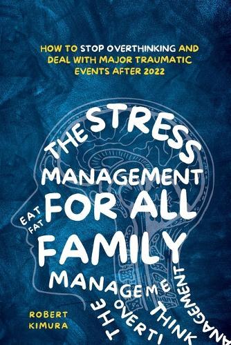 The Stress Management For All Family