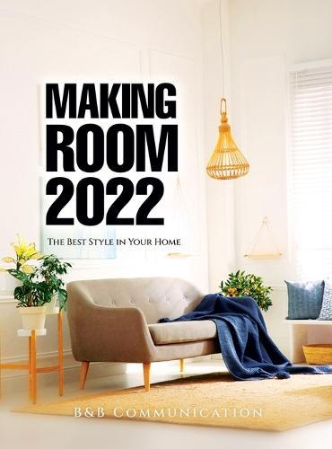 Making Room 2022: The Best Style in Your Home