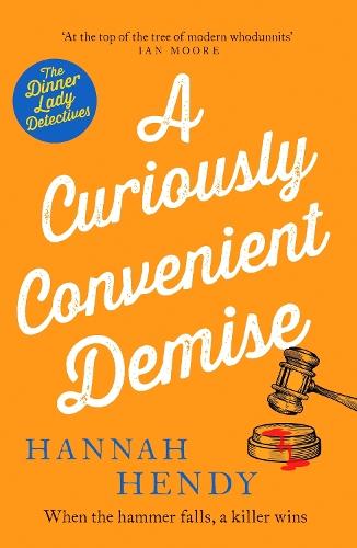 A Curiously Convenient Demise: A laugh-out-loud cosy crime novel set in Wales for fans of Richard Osman, Richard Coles and Janice Hallett