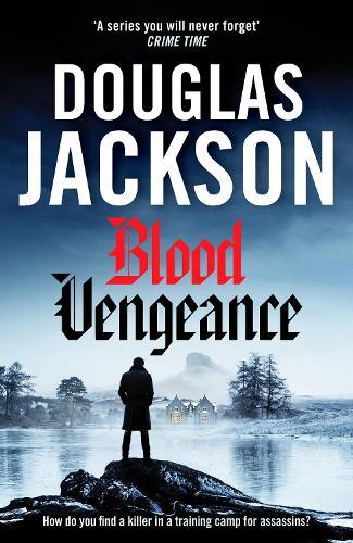 Blood Vengeance: Perfect for fans of Bernie Gunther and Blackout