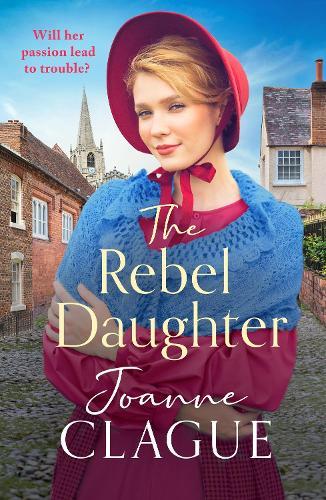 The Rebel Daughter: A page-turning, dramatic and emotional historical novel