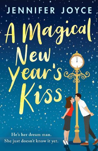A Magical New Year's Kiss: An enemies-to-lovers romance with a magical twist