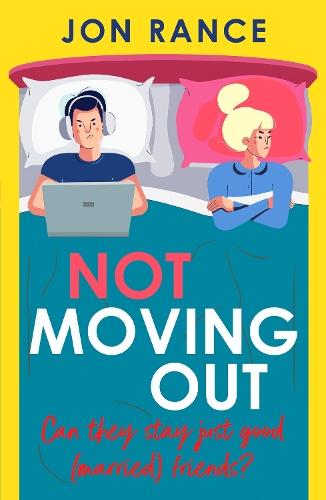Not Moving Out: An uplifting second-chance romcom