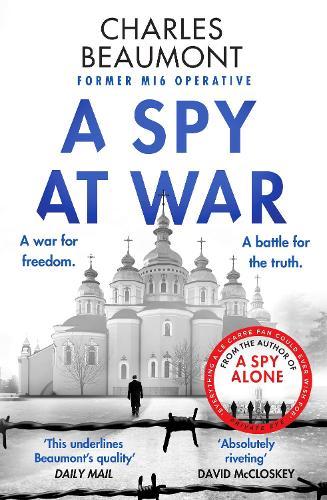A Spy at War: An espionage thriller perfect for fans of Damascus Station and Slow Horses