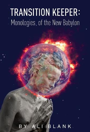 Transition Keeper: Monologies of the New Babylon