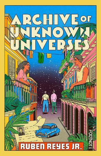 Archive of Unknown Universes: a literary debut about family, history and timeless love