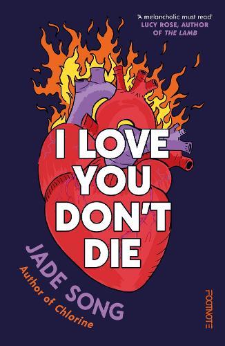 I Love You Don't Die: A New Novel From the Author of CHLORINE